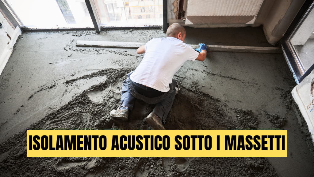 Isolamento acustico sotto i massetti: materiali, prestazioni e soluzioni realmente efficaci - massetti.org - il primo portale dedicato ai massetti