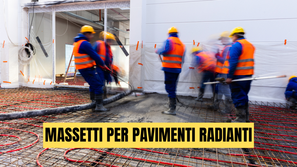 MASSETTI PER PAVIMENTI RADIANTI - massetti.org - il primo portale dedicato ai massetti