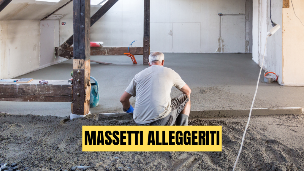 Massetti alleggeriti: vantaggi, limiti e dove usarli - massetti.org - il primo portale dedicato ai massetti