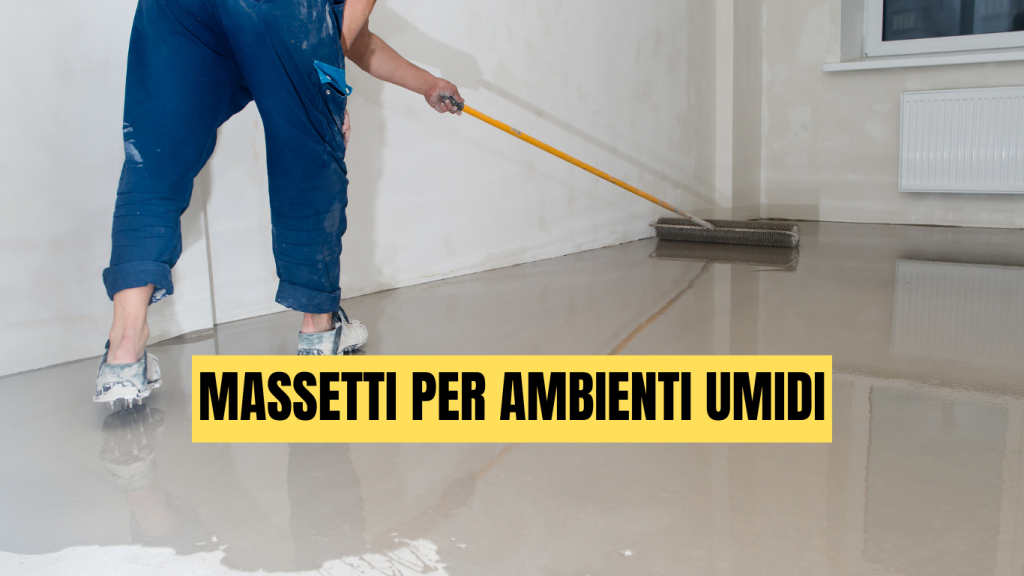 Massetti per ambienti umidi: materiali, protocolli e soluzioni per bagni, lavanderie e seminterrati - massetti.org - il primo portale dedicato ai massetti