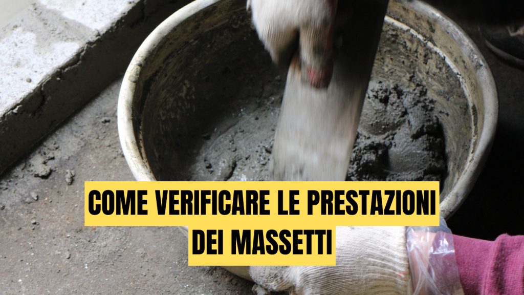 Come si verificano le prestazioni dei massetti per pavimenti in laboratorio e in cantiere - massetti.org - il primo portale dedicato ai massetti