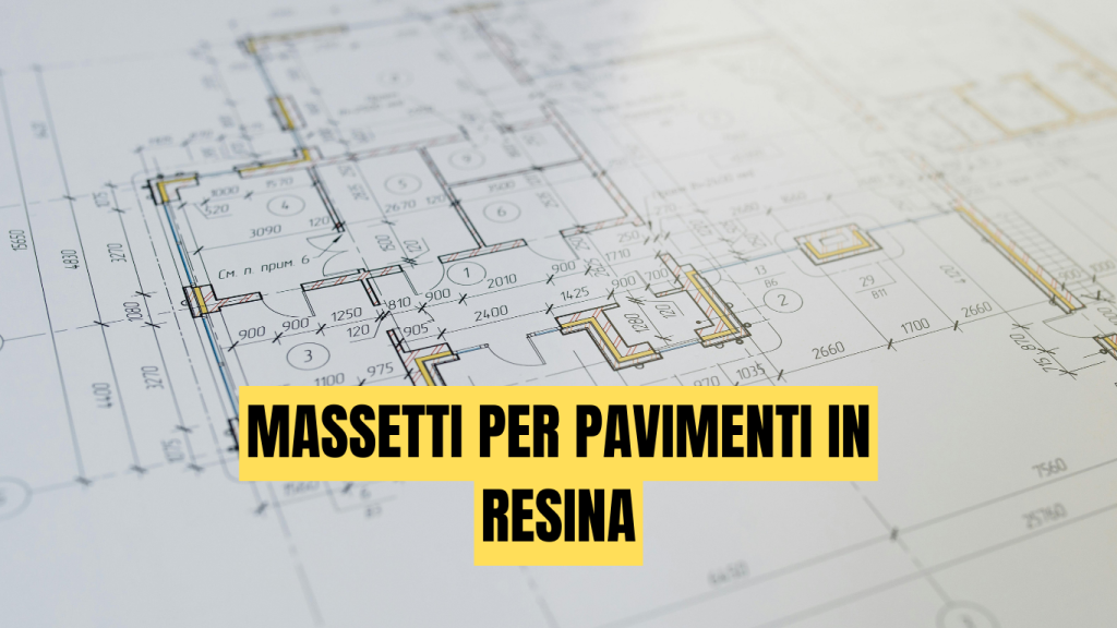 Massetti per pavimenti in resina: requisiti, preparazione, spessori e protocolli per una posa sicura - massetti.org - il primo portale dedicato ai massetti